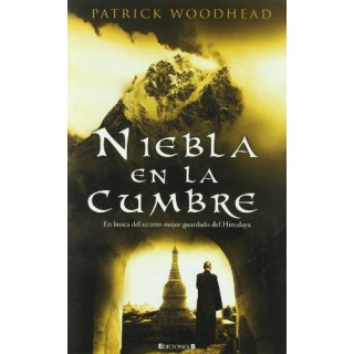 Niebla en la cumbre. En busca del secreto mejor guardado del Himalaya